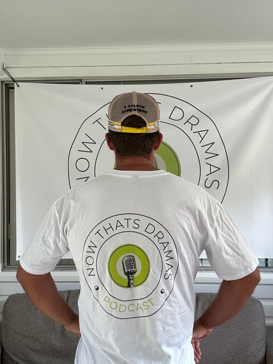 Now That’s Dramas T Shirt White