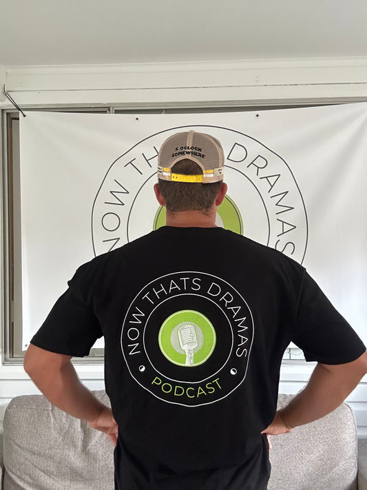 Now That’s Dramas T Shirt Black